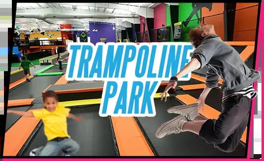 Activity - Trampoline Park